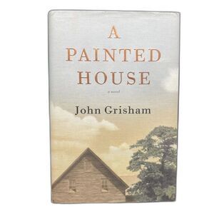A Painted House by John Grisham (2001, Hardcover) Book with Dust Jacket